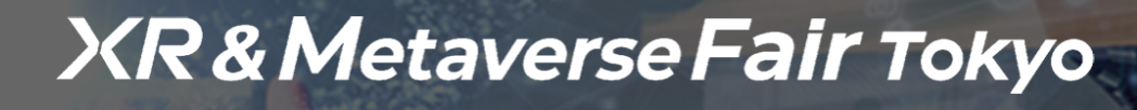 XR & Metaverse Fair Tokyo - 2026 - Trade Fair & Exhibition | Global Trade Fairs