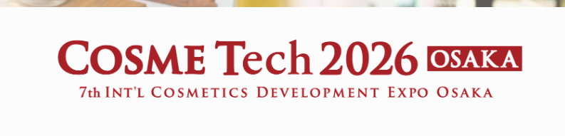 Cosme Tech Osaka - Int'l Cosmetics Development Expo 2026