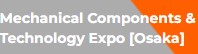 Mechanical Components & Technology Expo  2026 - Osaka