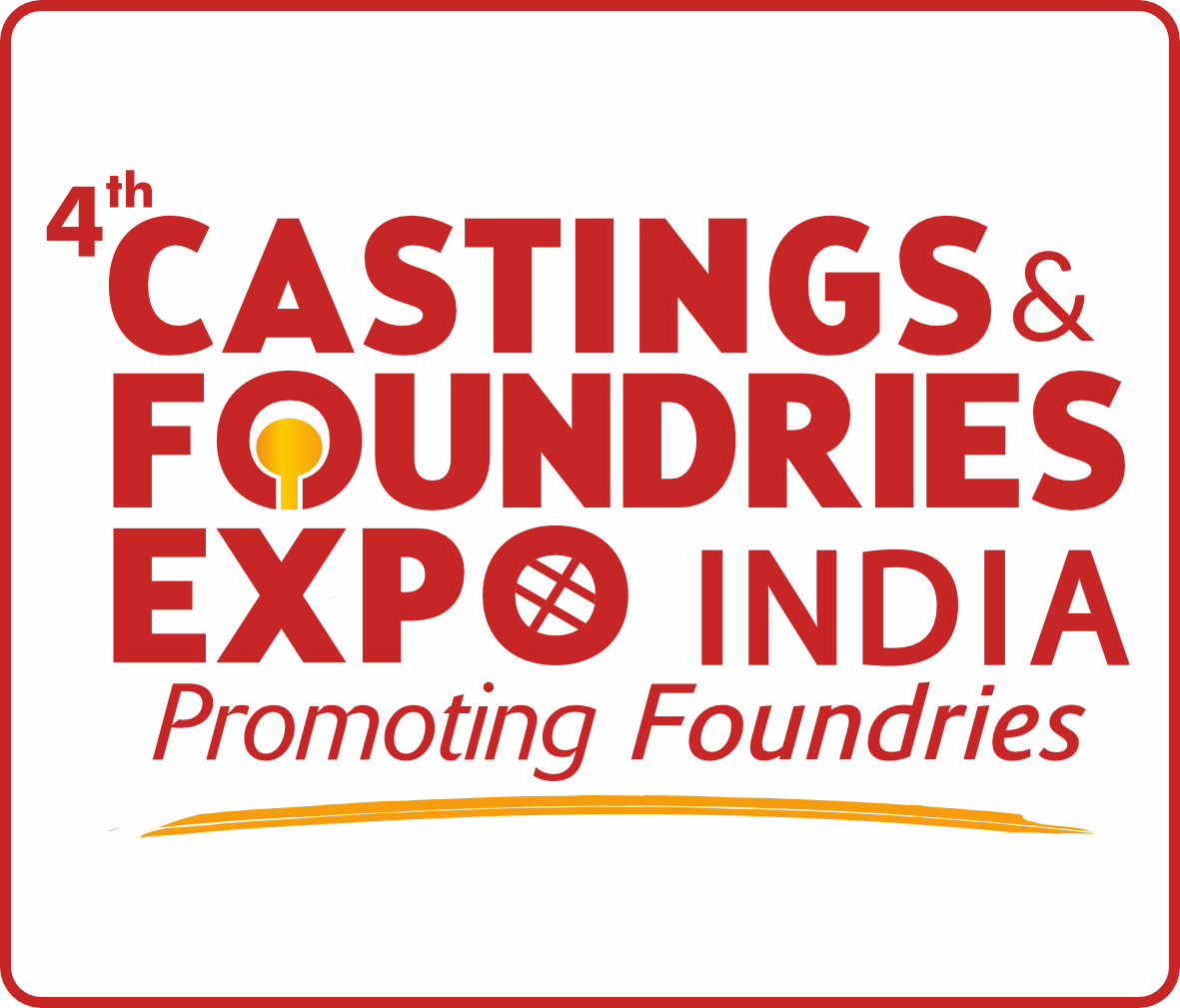 4th CASTINGS & FOUNDRIES EXPO INDIA 2026 - Trade Fair & Exhibition | Global Trade Fairs