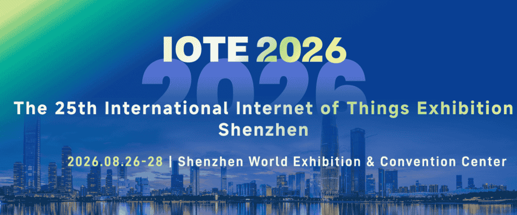 IOTE 2026 The 25th International Internet of Things Exhibition Shenzhen - Trade Fair & Exhibition | Global Trade Fairs